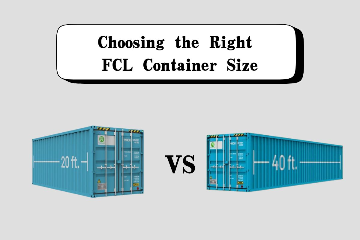 Choosing the Right FCL Container Size