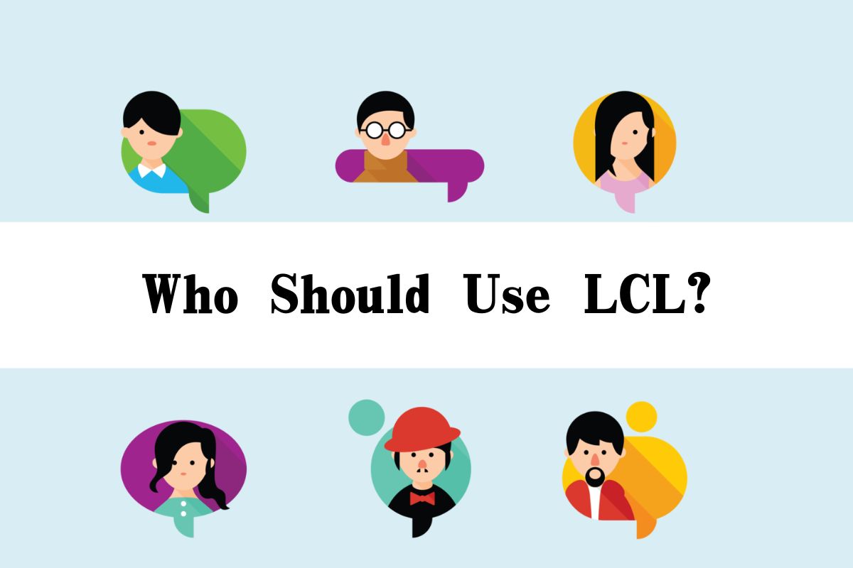 Who Should Use LCL?